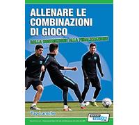 Allenare le combinazioni di gioco - Dalla costruzione alla finalizzazione