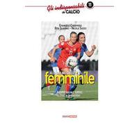 Allenare nel calcio femminile. Aspetti tecnici, tattici, fisici e preventivi