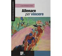 Allenare per vincere. Metodologia dell’allenamento