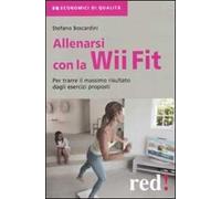 Allenarsi con la Wii-Fit. Per trarre il massimo vantaggio dagli esercizi proposti