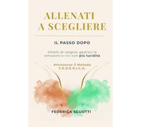 Allenati a scegliere: Il passo dopo