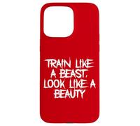 Allenati come una bestia, guarda come una palestra di bellezza Fitness Custodia per iPhone 15 Pro Max