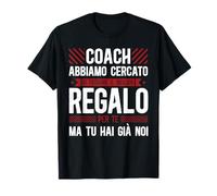 Allenatore Coach Tu Hai già Noi Maglietta