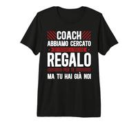Allenatore Coach Tu Hai già Noi Maglietta Premium