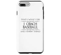 Allenatore di baseball - Io allenatore di baseball e so cose divertenti Custodia per iPhone 7 Plus/8 Plus