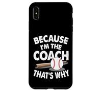 Allenatore di baseball perché sono l'allenatore Ecco perché Custodia per iPhone XS Max