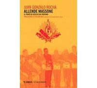 Allende massone. Il punto di vista di un profano