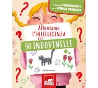 Alleniamo l'intelligenza con 50 indovinelli