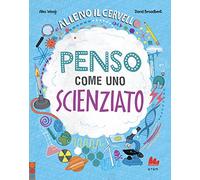 Alleno il cervello. Penso come uno scienziato
