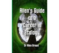 Allen's Guide to a Career in Ecology