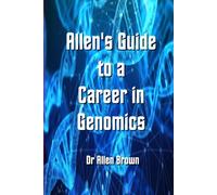 Allen's Guide to a Career in Genomics