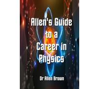 Allen's Guide to Career in Physics
