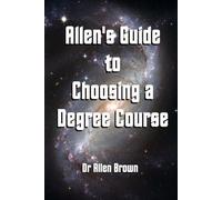 Allen's Guide to Choosing a Degree Course