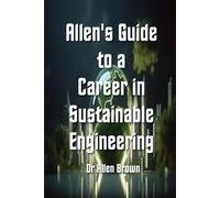 Allen's Guide to Sustainable Engineering