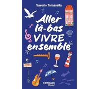 Aller là-bas vivre ensemble