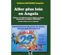 Aller plus loin en Angola: (Deuxième édition augmentée)