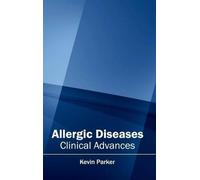Allergic Diseases: Clinical Advances (Copertina rigida)