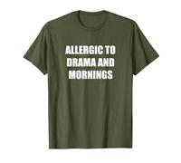 Allergico al Dramma e al Mattino Maglietta
