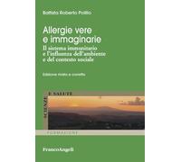 Allergie vere e immaginarie. Il sistema immunitario e l'influenza dell'ambiente e del contesto sociale