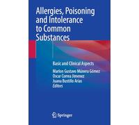 Allergies, Poisoning and Intolerance to Common Substances: Basic and Clinical Aspects