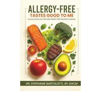 Allergy-Free Tastes Good to Me: Gluten & Dairy-Free Cookbook
