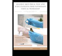 ALLERGY SKIN PRICK TEST AND SUBCUTANEOUS IMMUNOTHERAPY VIRTUAL WORKSHOP: allergy skin prick test , immunotherapy for allergic rhinitis ,asthma , skin ... shots vial , pediatric allergy , allergy book