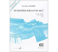 ALLERME Du Solfège sur la FM 440.1 Lecture et Rythme Vol.1 débutant 1