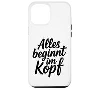 Alles beginnt im Kopf Custodia per iPhone 12 Pro Max