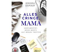 Alles Cringe, Mama: Vorpubertät: Wenn Worte auf Wände treffen