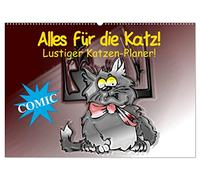 Alles für die Katz! Lustiger Katzen-Planer (Wandkalender 2026 DIN A2 quer), CALVENDO Monatskalender: Witziger Comic-Planer für Katze und Mensch!