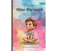 Alles für mich: Affirmationen für Jungs ab 6, Band 2, Fantasie, Körpergefühl, Balance, Selbstständigkeit, Wünsche, liebevolles Geschenk