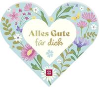 Alles Gute für dich: Das besondere Geschenkbuch in Herzform | mit herzlichen Glückwünschen und lieben Grüßen