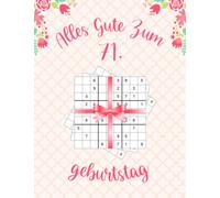 Alles gute zum 71. Geburtstag: Geburtstagsgeschenk für Frauen 71 Jahre, Sudoku Buch Geschenk für Frauen mit 80 Rätseln von Leicht bis Schwer mit Lösungen, Geburtstag Geschenk für 71 jährige Frau