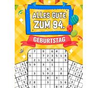Alles Gute Zum 94. Geburtstag: 200 Rätsel von Leicht bis Extrem Schwer mit Lösungen | Sudoku Buch Geschenk zum 94. Geburtstag für Männer Frauen
