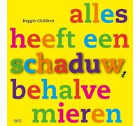 Alles heeft een schaduw, behalve mieren
