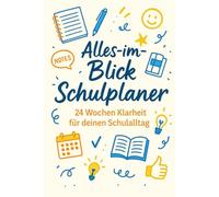Alles-im-Blick Schulplaner - 24 Wochen Klarheit für deinen Schulalltag: Mit Stundenplan, Challenges, Reflexionen, Ausmalspaß & Motivation - perfekt zum Ausfüllen für das Schuljahr