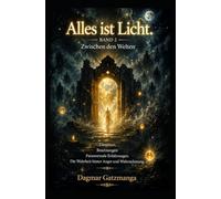 Alles ist Licht Band 2: Zwischen den Welten