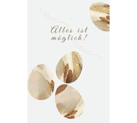 "Alles ist möglich" - Dein elegantes Oster-Notizbuch für Inspiration & Kreativität: Das perfekte Geschenk zur Osterzeit