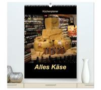 Alles Käse / Planer (hochwertiger Premium Wandkalender 2026 DIN A2 hoch), Kunstdruck in Hochglanz: Ein Küchenplaner - nicht nur für Käse-Liebhaber