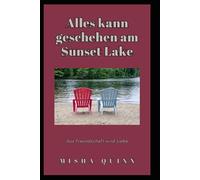 Alles kann geschehen am Sunset Lake: Aus Freundschaft wird Liebe