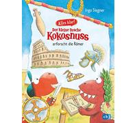 Alles klar! Der kleine Drache Kokosnuss erforscht die Römer: Mit zahlreichen Sach- und Kokosnuss-Illustrationen: 6