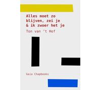 Alles moet zo blijven, zei je & ik zwoer het je: Journaal 2025