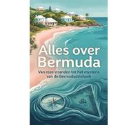 Alles over Bermuda: Van roze stranden tot het mysterie van de Bermudadriehoek