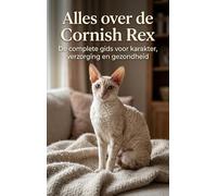 Alles over de Cornish Rex: De complete gids voor karakter, verzorging en gezondheid