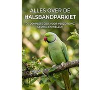 Alles over de Halsbandparkiet: De complete gids voor verzorging, gedrag en welzijn