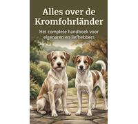 Alles over de Kromfohrländer: Het complete handboek voor eigenaren en liefhebbers
