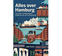 Alles over Hamburg: Van haven tot Reeperbahn: ontdek de ziel van de Hanzestad