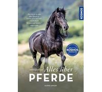 Alles über Pferde: Reiten, Haltung, Rassen