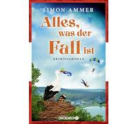 Alles, was der Fall ist: Kriminalroman: 3