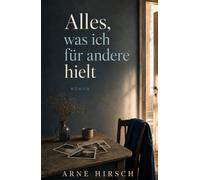 Alles, was ich für andere hielt